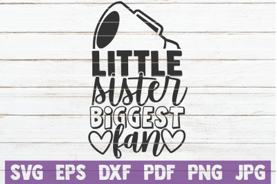 Little Sister Biggest Fan SVG Cut File