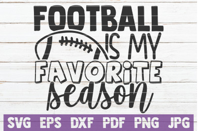 Football Is My Favorite Season SVG Cut File