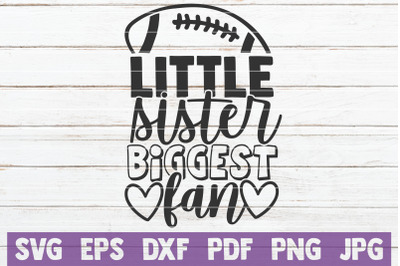 Little Sister Biggest Fan SVG Cut File