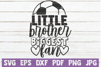 Little Brother Biggest Fan SVG Cut File