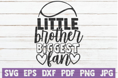 Little Brother Biggest Fan SVG Cut File