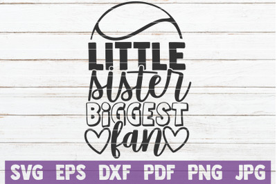 Little Sister Biggest Fan SVG Cut File