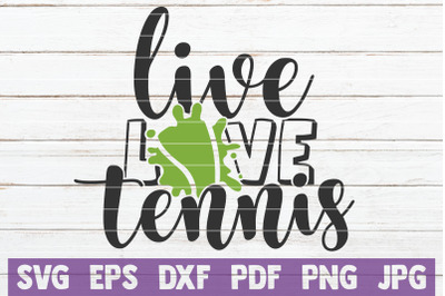 Live Love Tennis SVG Cut File