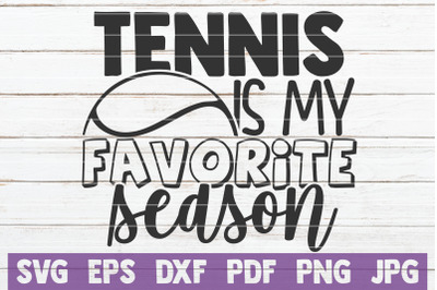 Tennis Is My Favorite Season SVG Cut File