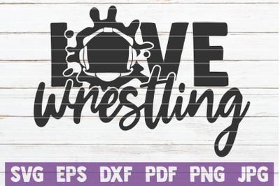 Love Wrestling SVG Cut File