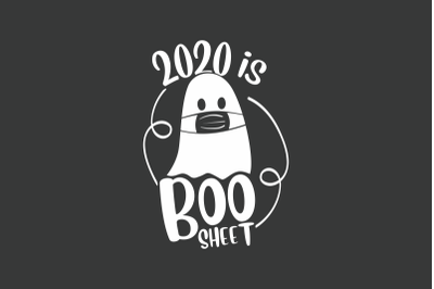 2020 is Boo Sheet SVG cut file PNG