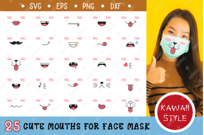 25 Cute mouths for Medical Face Mask. SVG Kawaii Style.