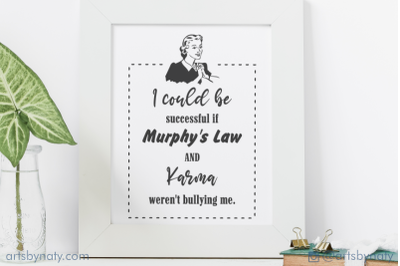 Funny quote about success, Murphy&#039;s law, and Karma.