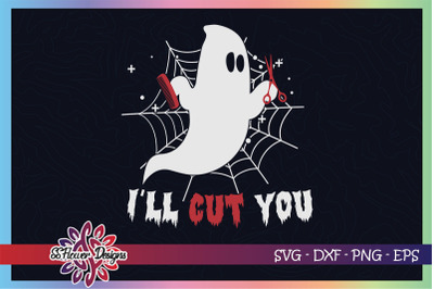 I&amp;&23;039;ll cut you svg&2C; funny boo boo crew svg&2C; boo svg&2C; halloween boo svg