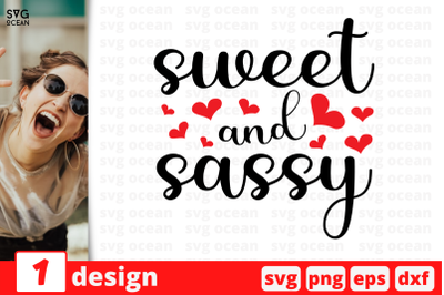 1 Sweet and sassy, Sarcastic sassy&nbsp;quotes cricut svg