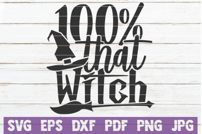 100% That Witch SVG Cut File