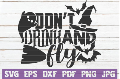 Don&#039;t Drink And Fly SVG Cut File