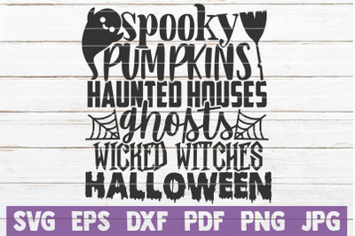 Spooky Pumpkins Haunted Houses Ghosts Wicked Witches Halloween SVG