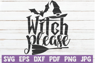 Witch Please SVG Cut File