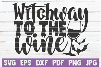 Witch Way To The Wine SVG Cut File