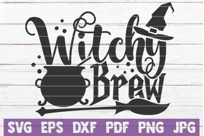 Witchy Brew SVG Cut File