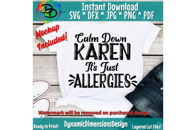 Calm Down Karen, Sarcastic, Karen SVG, Funny quote, Don&#039;t be a Karen,