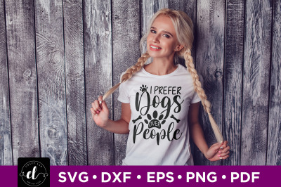 I Prefer Dogs Over People, Dog Quotes SVG, Dog SVG Cut File