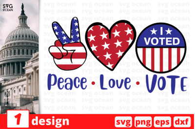 1 Peace Love Vote, President election 2020 quotes cricut svg