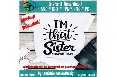 Sister, That Sister, Sorry not Sorry, Sister shirt, Sister svg, Funny