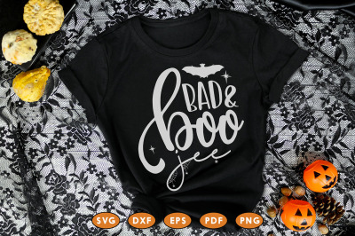 Bad &amp; boo Jee, Halloween Quotes SVG, Halloween SVG DXF PNG