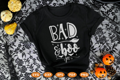 Halloween SVG, Bad &amp; boo Jee, Halloween Quotes SVG DXF PNG