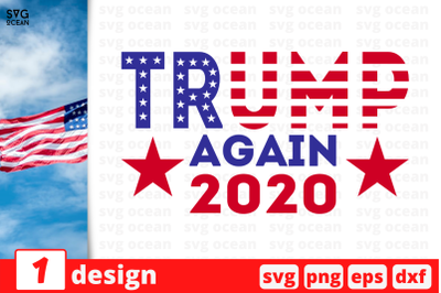 1&nbsp;Trump again 2020, Trump&nbsp;quotes cricut svg