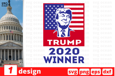 1&nbsp;Trump 2020 Winner, Trump&nbsp;quotes cricut svg