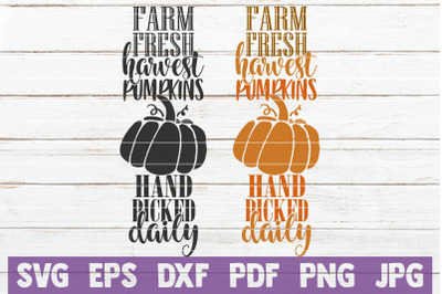 Farm Fresh Harvest Pumpkins Hand Picked Daily SVG Cut File