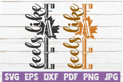 Feels Like Fall SVG Cut File