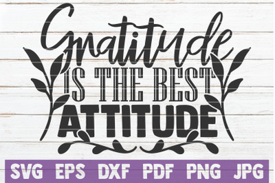 Gratitude Is The Best Attitude SVG Cut File