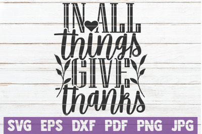 In All Things Give Thanks SVG Cut File