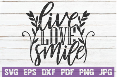 Live Love Smile SVG Cut File