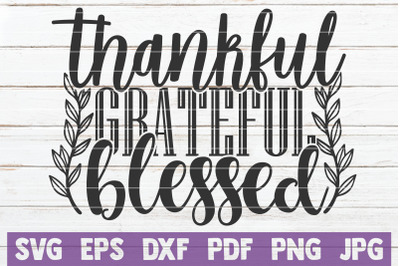 Thankful Grateful Blessed SVG Cut File