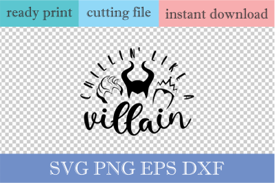 Chillin Like a Villain SVG PNG Cut File