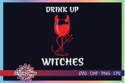 Drink up witches svg, wine halloween svg, draculla svg, wine svg