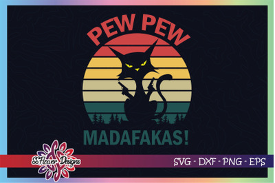 Pew pew madafakas svg&2C; funny cat with guns svg&2C; retro cat svg