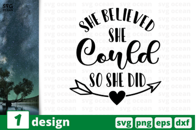 She believed She could So she did,&nbsp;Inspiration quotes cricut svg