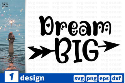 Dream big,&nbsp;Inspiration quotes cricut svg