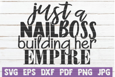 Just A Nail Boss Building Her Empire SVG Cut File