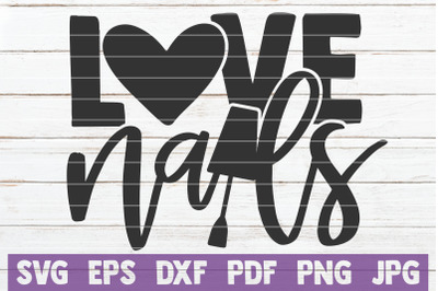 Love Nails SVG Cut File