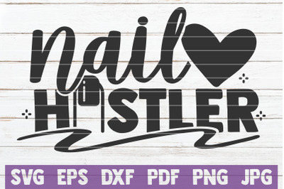 Nail Hustler SVG Cut File