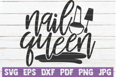 Nail Queen SVG Cut File