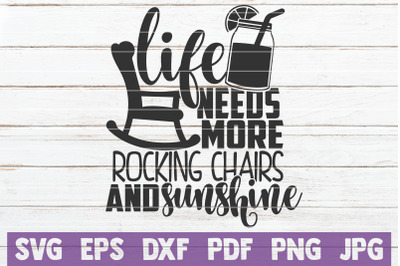 Life Needs More Rocking Chairs And Sunshine SVG Cut File