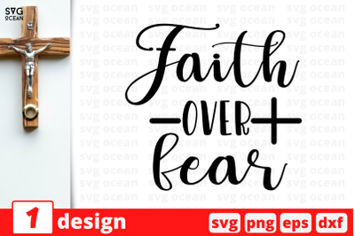 Faith over fear&2C;&amp;nbsp;Christian bible quote