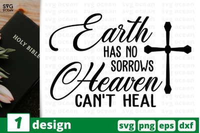 Earth has no sorrows Heaven can&amp;&23;039;t heal&2C;&amp;nbsp;Christian bible quote