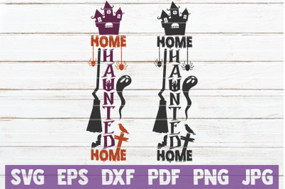 Home Haunted Home SVG Cut File