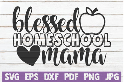 Blessed Homeschool Mama SVG Cut File