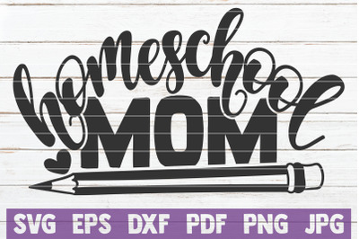 Homeschool Mom SVG Cut File