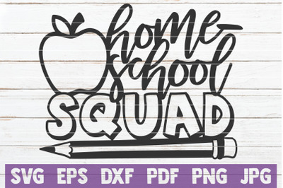 Home School Squad SVG Cut File